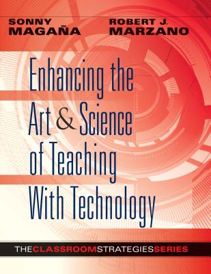 Image for Enhancing the Art & Science of Teaching With Technology (Classroom Strategies) Enhancing the Art & Science of Teaching With Technology (Classroom Strategies)