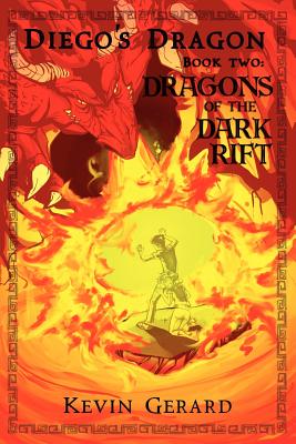 Diego's Dragon, Book Two: Dragons of the Dark Rift (Inscribed)
