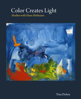 Color Creates Light, Studies with Hans Hofmann