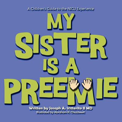 Image for My Sister is a Preemie My Sister is a Preemie