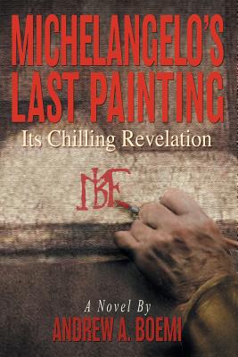 Michelangelo's Last Painting: Its Chilling Revelation