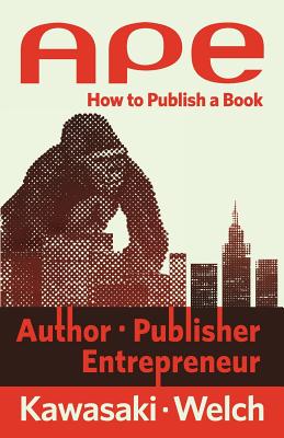 APE: Author, Publisher, Entrepreneur-How to Publish a Book