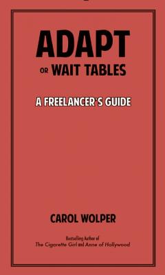 Adapt or Wait Tables: A Freelancer's Guide