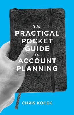 Image for The Practical Pocket Guide to Account Planning The Practical Pocket Guide to Account Planning