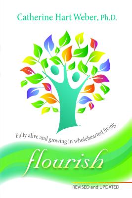 Flourish: Fully Alive and Growing