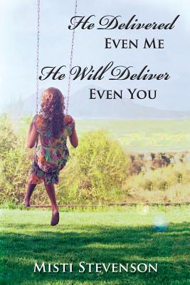 He Delivered Even Me He Will Deliver Even You