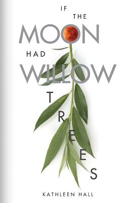 If the Moon Had Willow Trees (Detroit Eight Series)