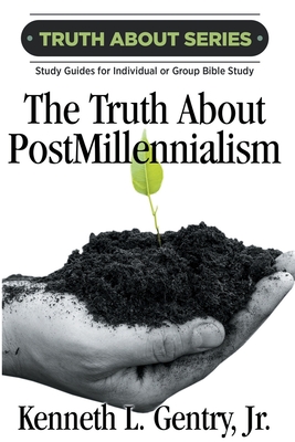 Image for The Truth about Postmillennialism (The Truth about Series)