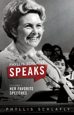 Image for Phyllis Schlafly Speaks, Volume 1: Her Favorite Speeches Phyllis Schlafly Speaks, Volume 1: Her Favorite Speeches
