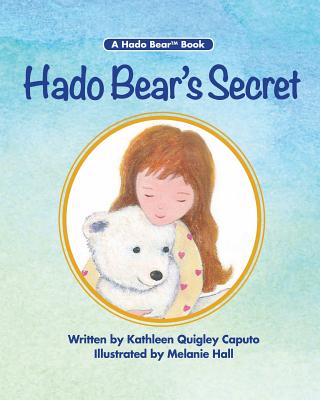 Hado Bear's Secret (A Hado Bear Book)