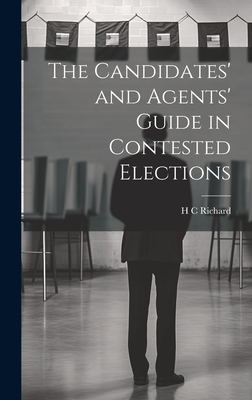 The Candidates' and Agents' Guide in Contested Elections