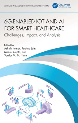 6G-Enabled IoT and AI for Smart Healthcare (Artificial Intelligence in Smart Healthcare Systems)