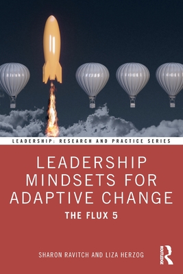 Image for Leadership Mindsets for Adaptive Change (Leadership: Research and Practice) Leadership Mindsets for Adaptive Change (Leadership: Research and Practice)