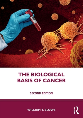 Image for The Biological Basis of Cancer The Biological Basis of Cancer