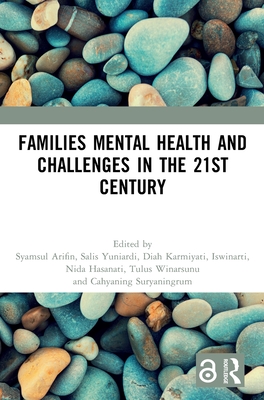 Families Mental Health and Challenges in the 21st Century: Proceedings of the 1st International Conference of Applied Psychology on Humanity (ICAPH 2022), Malang, Indonesia, 27 August 2022