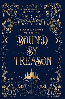 Bound By Treason (Starry Kingdoms of the Fae)