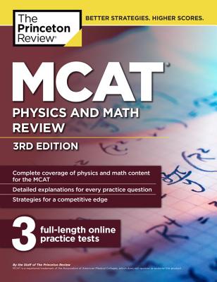 MCAT Physics and Math Review, 3rd Edition (Graduate School Test Preparation)