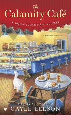 The Calamity Caf: A Down South Caf Mystery