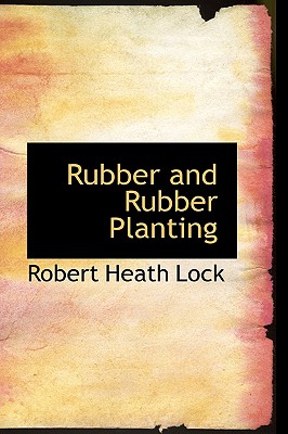 Rubber and Rubber Planting