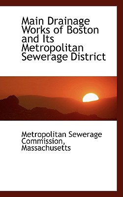 Main Drainage Works of Boston and Its Metropolitan Sewerage District
