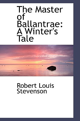 The Master of Ballantrae: A Winter's Tale