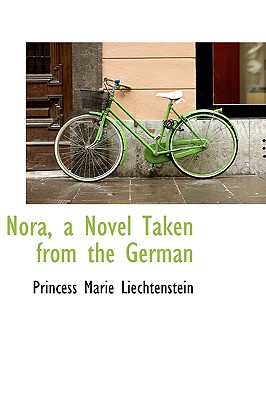 Nora, a Novel Taken from the German
