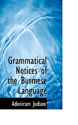 Grammatical Notices of the Burmese Language