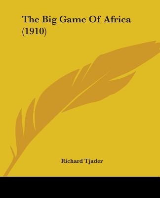 The Big Game Of Africa (1910)