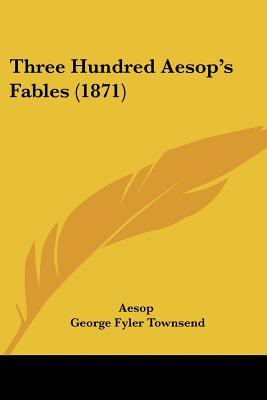 Three Hundred Aesop's Fables (1871)