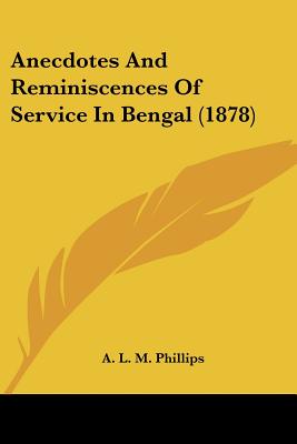 Anecdotes And Reminiscences Of Service In Bengal (1878)