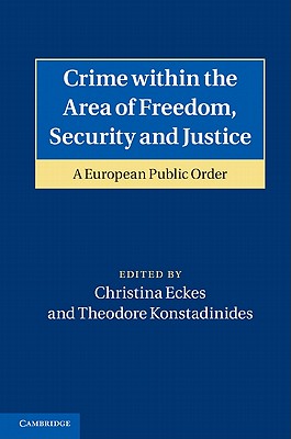 Crime within the Area of Freedom, Security and Justice: A European Public Order