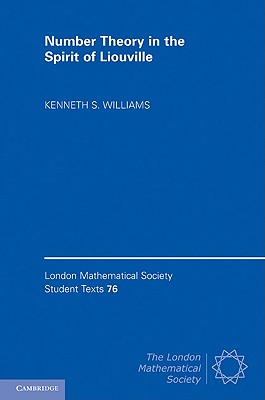 Number Theory in the Spirit of Liouville (London Mathematical Society Student Texts 76)