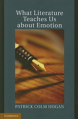 What Literature Teaches Us about Emotion (Studies in Emotion and Social Interaction)