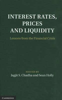 Interest Rates, Prices and Liquidity: Lessons from the Financial Crisis (Macroeconomic Policy Making)