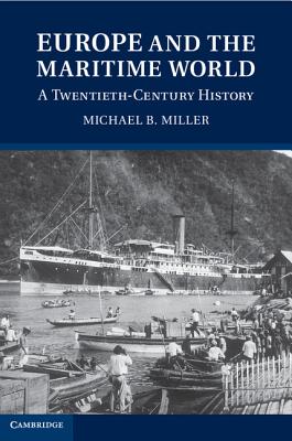 Europe and the Maritime World: A Twentieth-Century History