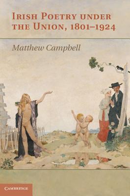Irish Poetry under the Union, 1801-1924