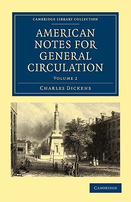 American Notes for General Circulation (Cambridge Library Collection - North American History)