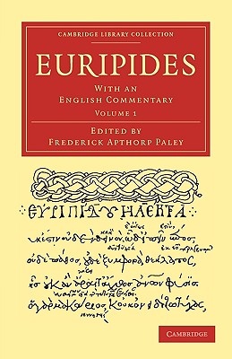 EURIPIDES: WITH AN ENGLISH COMMENTARY; Volume 1