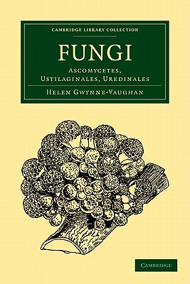 Fungi : Ascomycetes, Ustilaginales, Uredinales