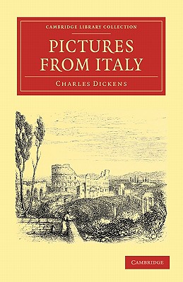 Pictures from Italy (Cambridge Library Collection - Travel, Europe)