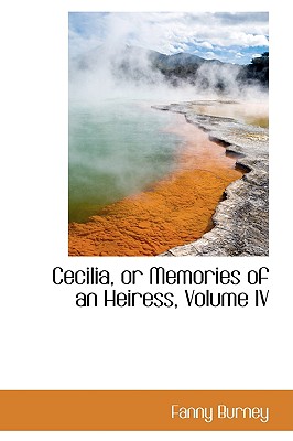 Cecilia, or Memories of an Heiress, Volume IV