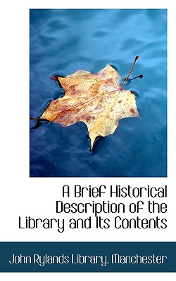 A Brief Historical Description of the Library and Its Contents