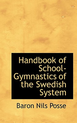 Handbook of School-Gymnastics of the Swedish System Image for Handbook of School-Gymnastics of the Swedish System