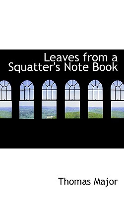 Leaves from a Squatter's Note Book