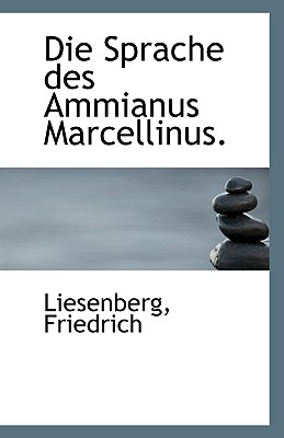 Die Sprache des Ammianus Marcellinus.