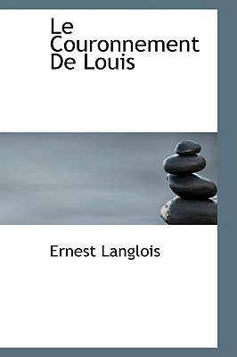 Le Couronnement De Louis (French Edition)