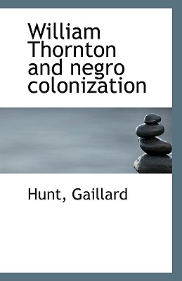 William Thornton and negro colonization
