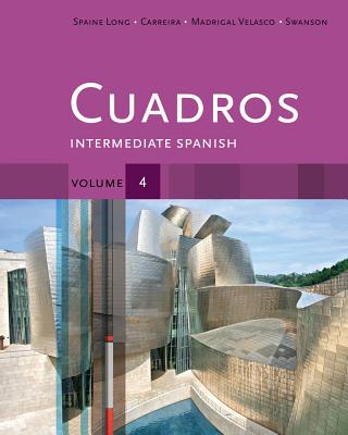 Cuadros Student Text, Volume 4 of 4: Intermediate Spanish (World Languages)