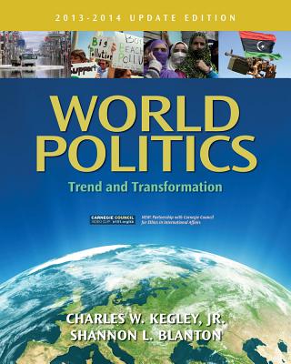 Image for World Politics: Trend and Transformation, 2013 - 2014 Update Edition World Politics: Trend and Transformation, 2013 - 2014 Update Edition