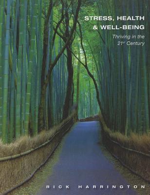 Stress, Health and Well-Being: Thriving in the 21st Century